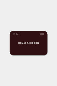 Gift card House Raccoon Gift card House Raccoon €300.00 