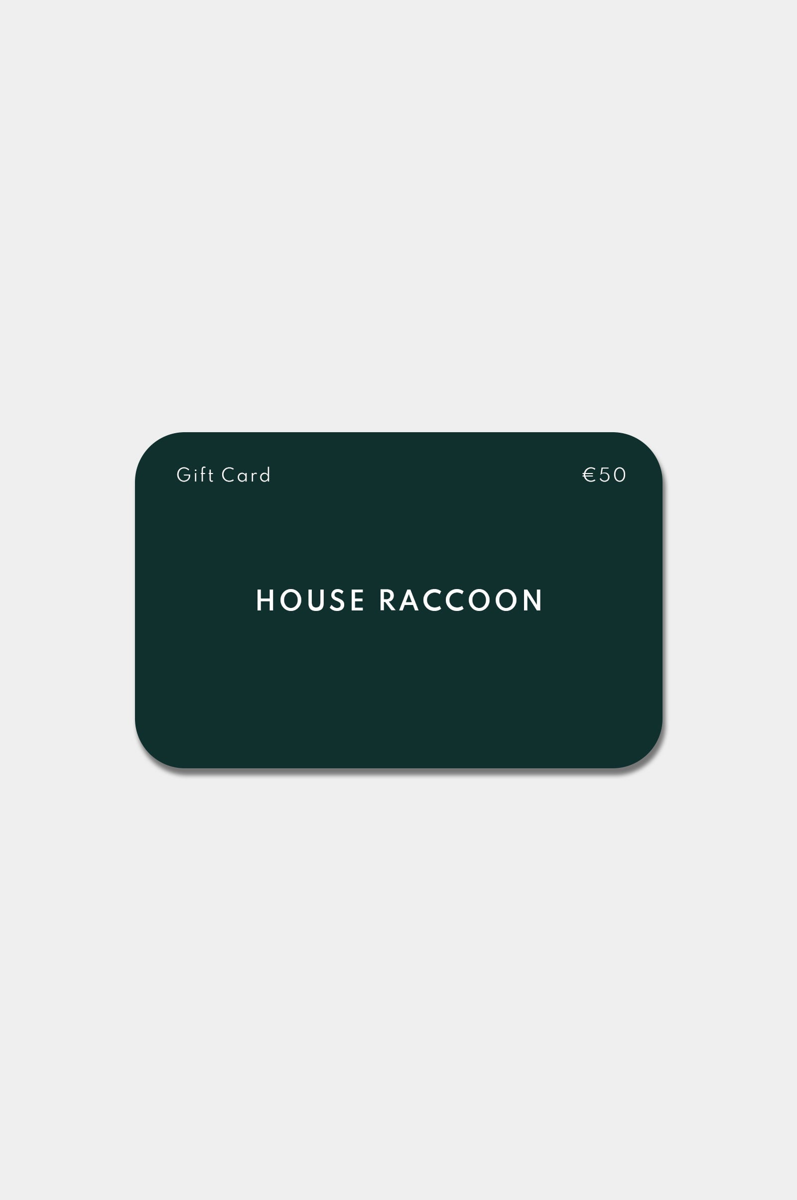 Gift card House Raccoon Gift card House Raccoon €50.00 