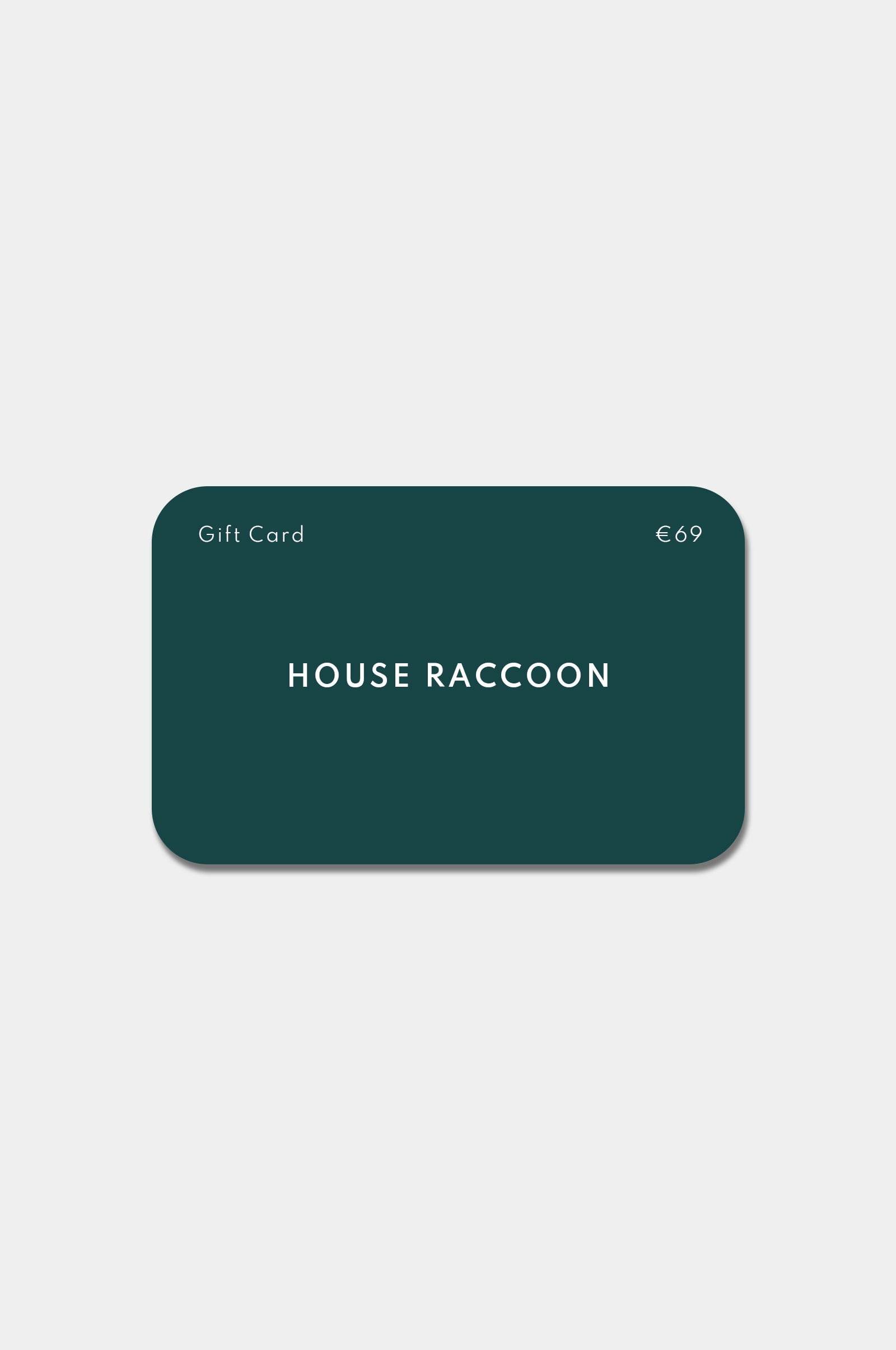 Gift card House Raccoon Gift card House Raccoon €69.00 