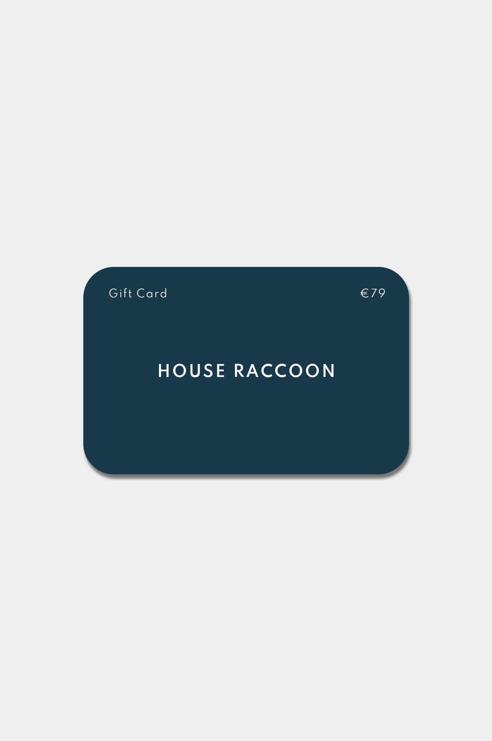 Gift card House Raccoon Gift card House Raccoon €79.00 